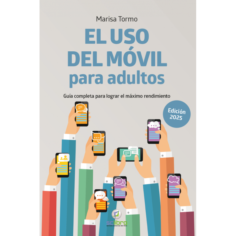 El USO del MÓVIL para adultos. Guía completa para lograr el máximo rendimiento