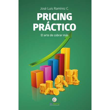PRICING PRÁCTICO. El arte de cobrar más