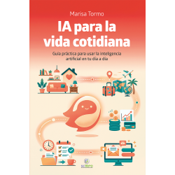 IA PARA LA VIDA COTIDIANA....